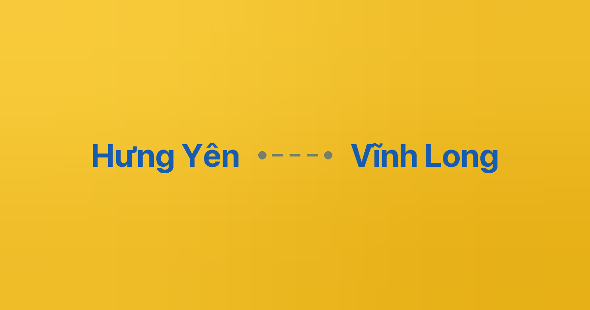 Xe ghép Hưng Yên Vĩnh Long 2 Xe ghép Hưng Yên Vĩnh Long