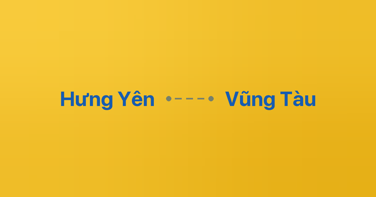 Xe ghép Hưng Yên Vũng Tàu