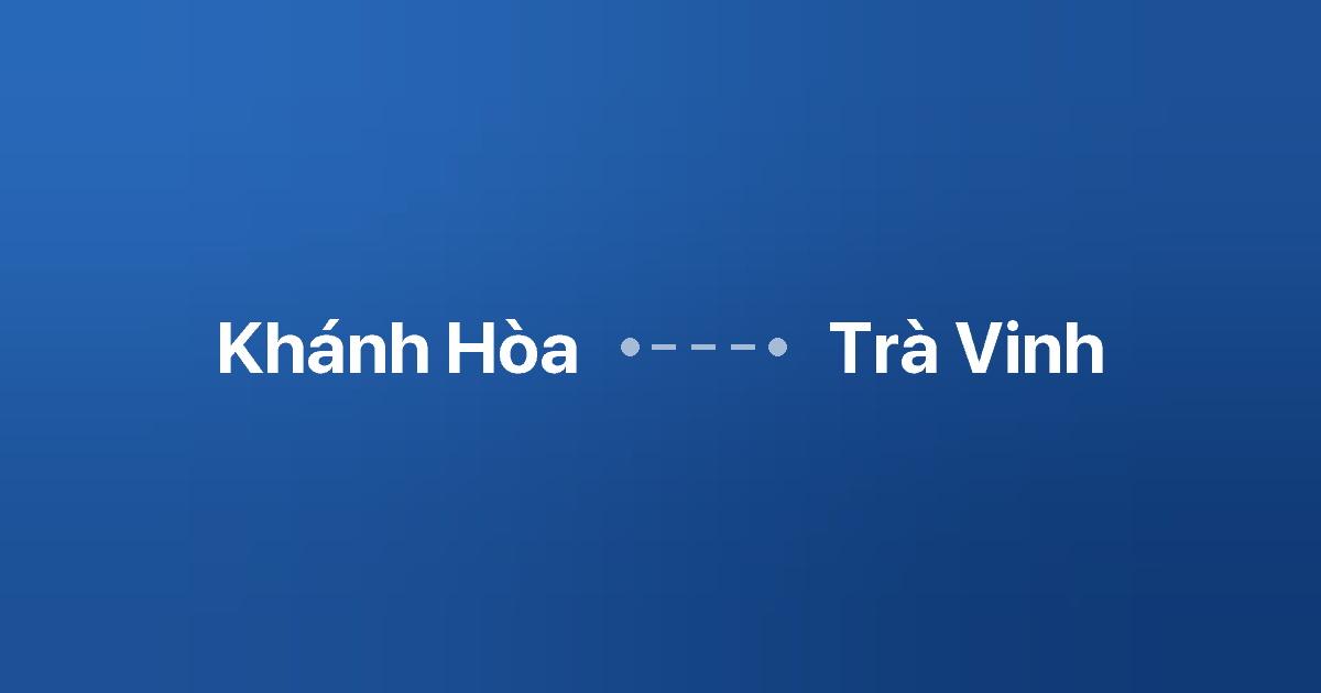 Xe ghép Khánh Hòa Trà Vinh 1 Xe ghép Khánh Hòa Trà Vinh
