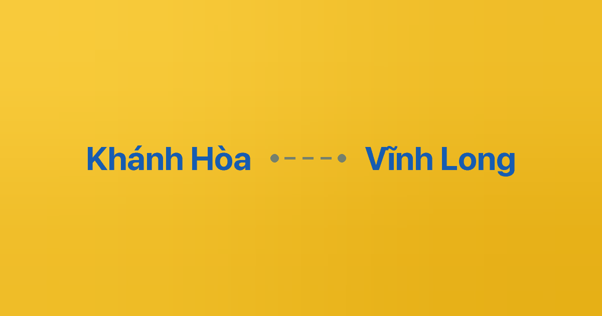 Xe ghép Khánh Hòa Vĩnh Long 2 Xe ghép Khánh Hòa Vĩnh Long
