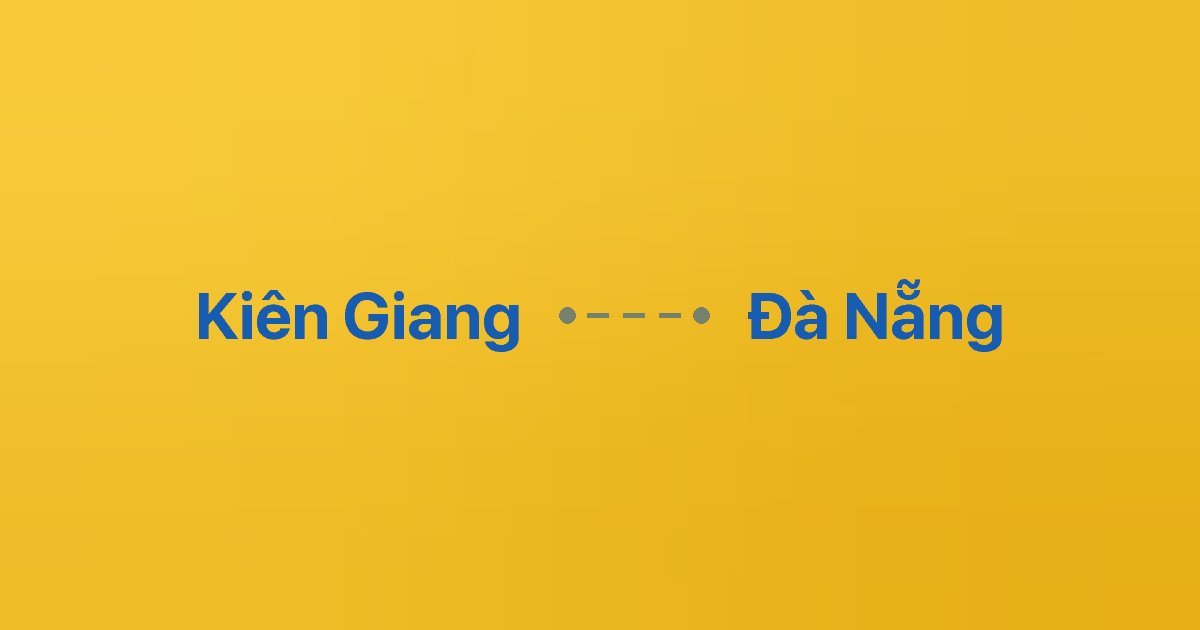 Xe ghép Kiên Giang Đà Nẵng