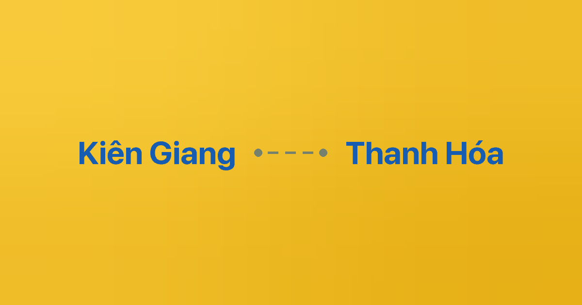 Xe ghép Kiên Giang Thanh Hóa