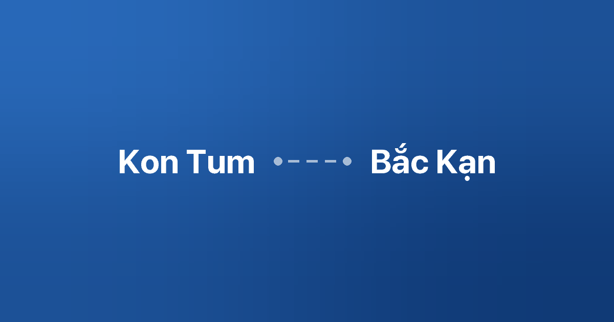 Xe ghép Kon Tum Bắc Kạn