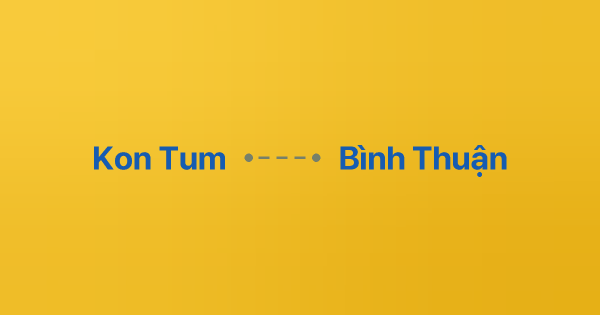 Xe ghép Kon Tum Bình Thuận 1 Xe ghép Kon Tum Bình Thuận