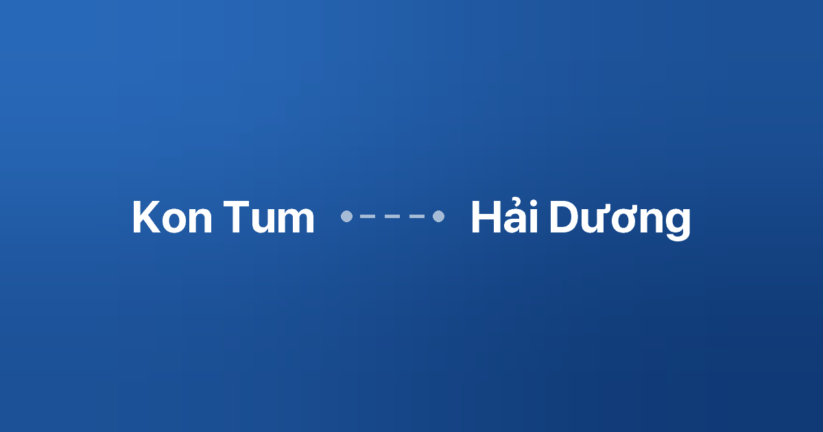 Xe ghép Kon Tum Hải Dương 4 Xe ghép Kon Tum Hải Dương