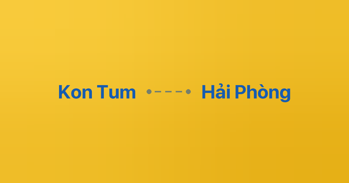 Xe ghép Kon Tum Hải Phòng