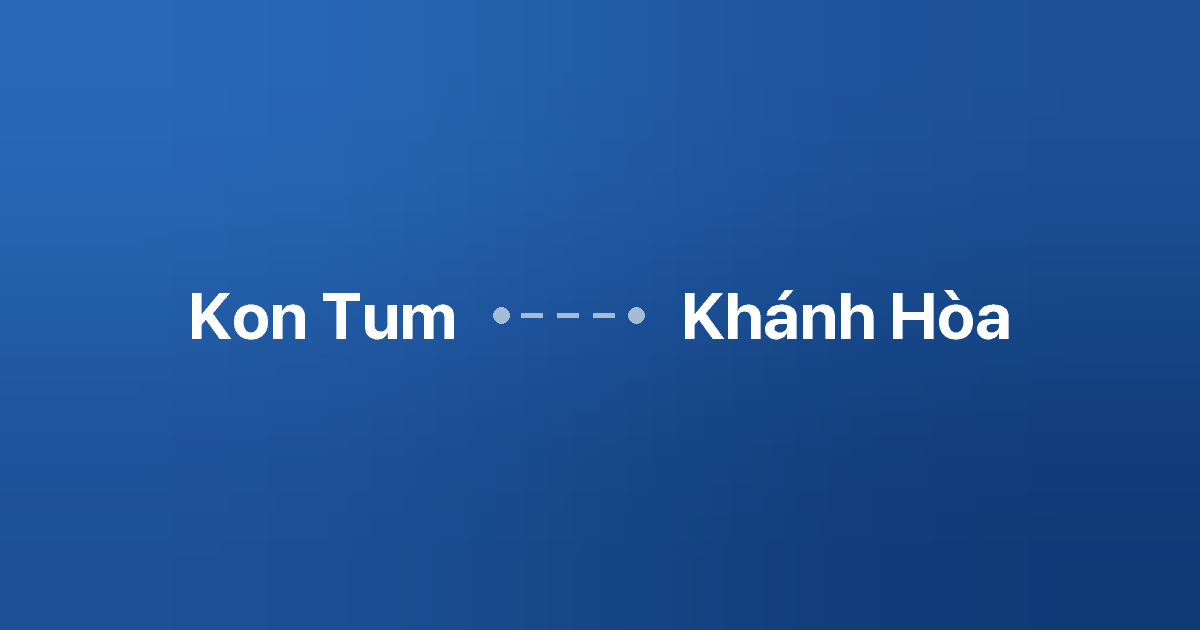 Xe ghép Kon Tum Khánh Hòa 3 Xe ghép Kon Tum Khánh Hòa