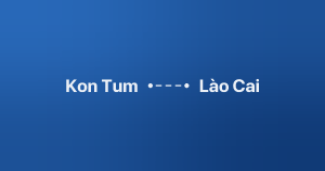 Xe ghép Kon Tum Lào Cai