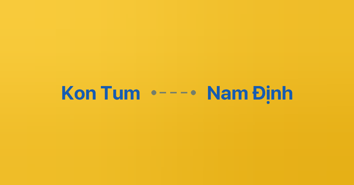 Xe ghép Kon Tum Nam Định