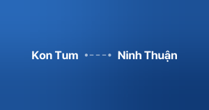 Xe ghép Kon Tum Ninh Thuận