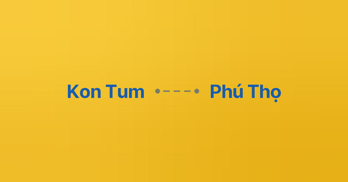 Xe ghép Kon Tum Phú Thọ 1 Xe ghép Kon Tum Phú Thọ