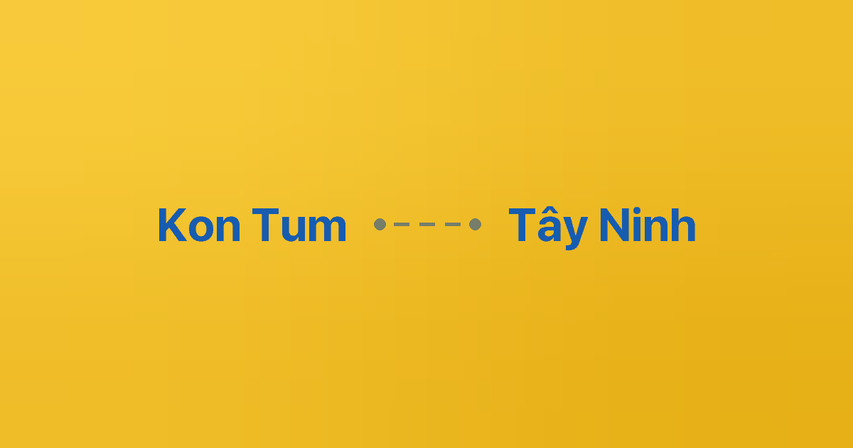 Xe ghép Kon Tum Tây Ninh