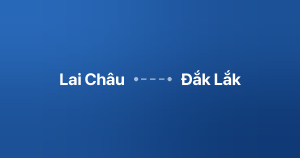 Xe ghép Lai Châu Đắk Lắk