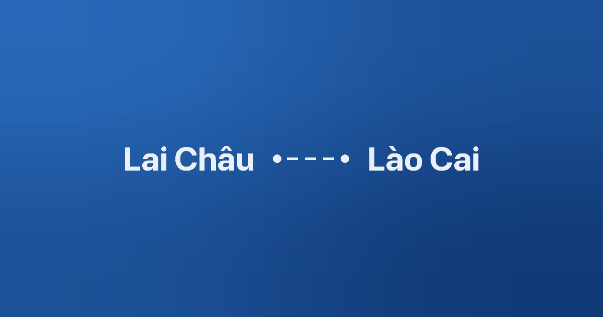Xe ghép Lai Châu Lào Cai