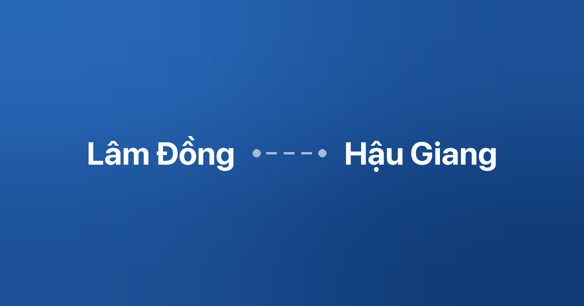 Xe ghép Lâm Đồng Hậu Giang 5 Xe ghép Lâm Đồng Hậu Giang