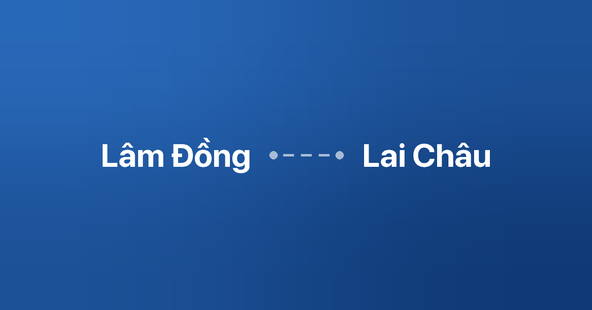 Xe ghép Lâm Đồng Lai Châu