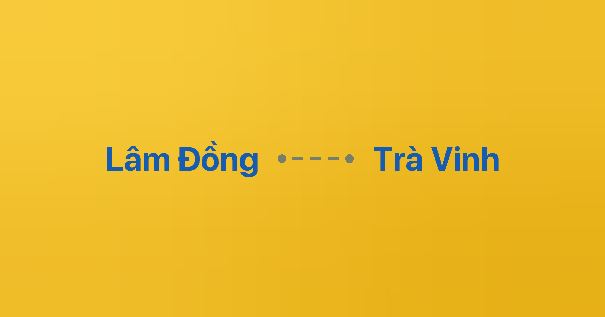 Xe ghép Lâm Đồng Trà Vinh 1 Xe ghép Lâm Đồng Trà Vinh