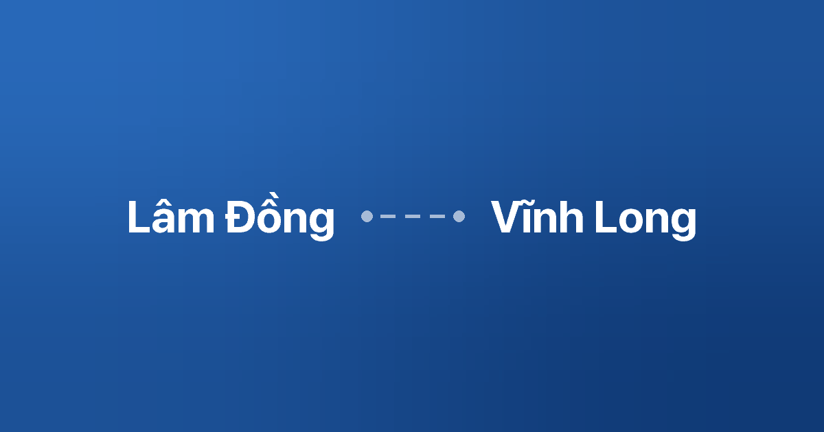 Xe ghép Lâm Đồng Vĩnh Long 1 Xe ghép Lâm Đồng Vĩnh Long