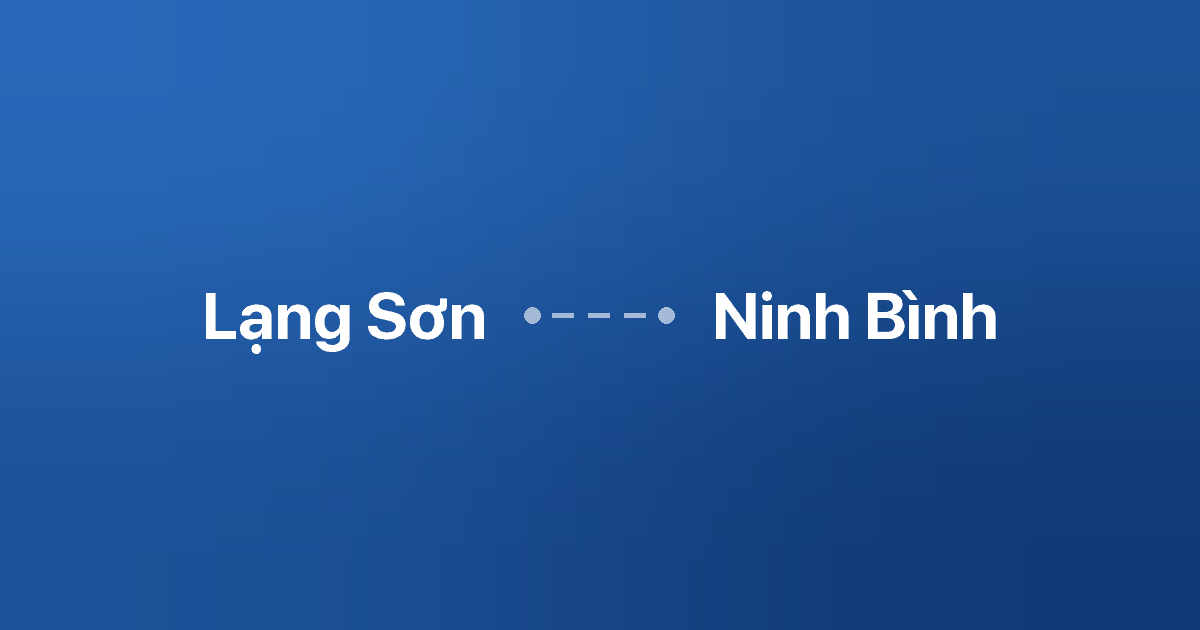 Xe ghép Lạng Sơn Ninh Bình 5 Xe ghép Lạng Sơn Ninh Bình