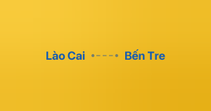 Xe ghép Lào Cai Bến Tre