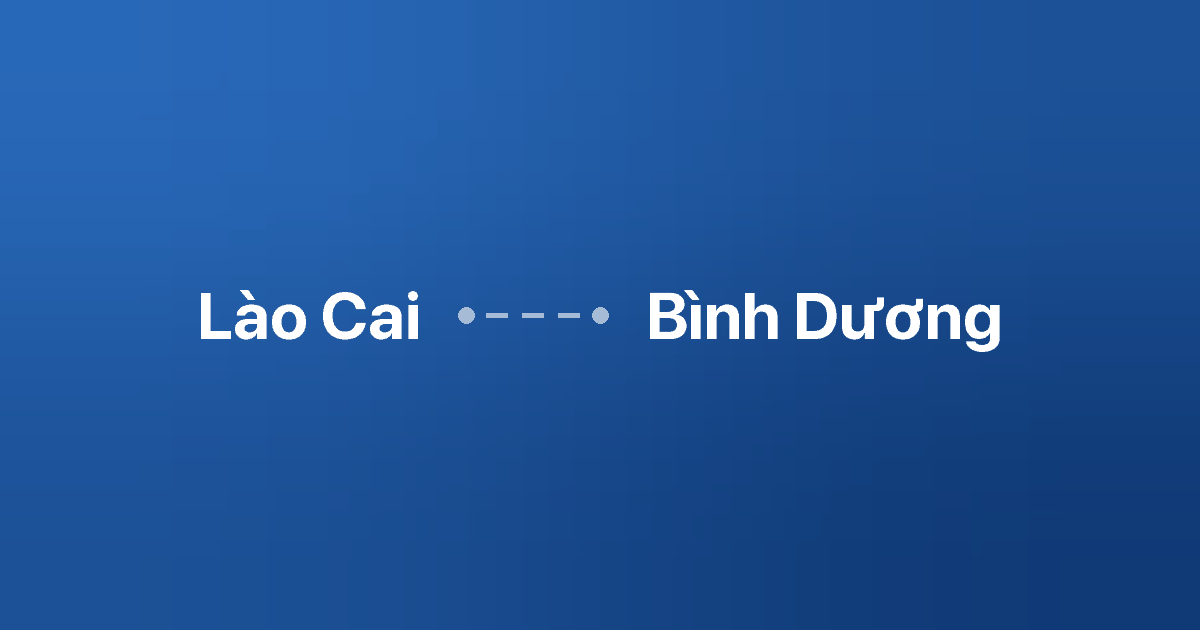 Xe ghép Lào Cai Bình Dương 2 Xe ghép Lào Cai Bình Dương