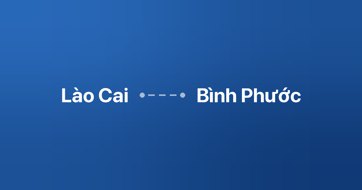 Xe ghép Lào Cai Bình Phước