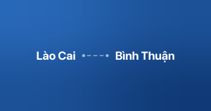 Xe ghép Lào Cai Bình Thuận