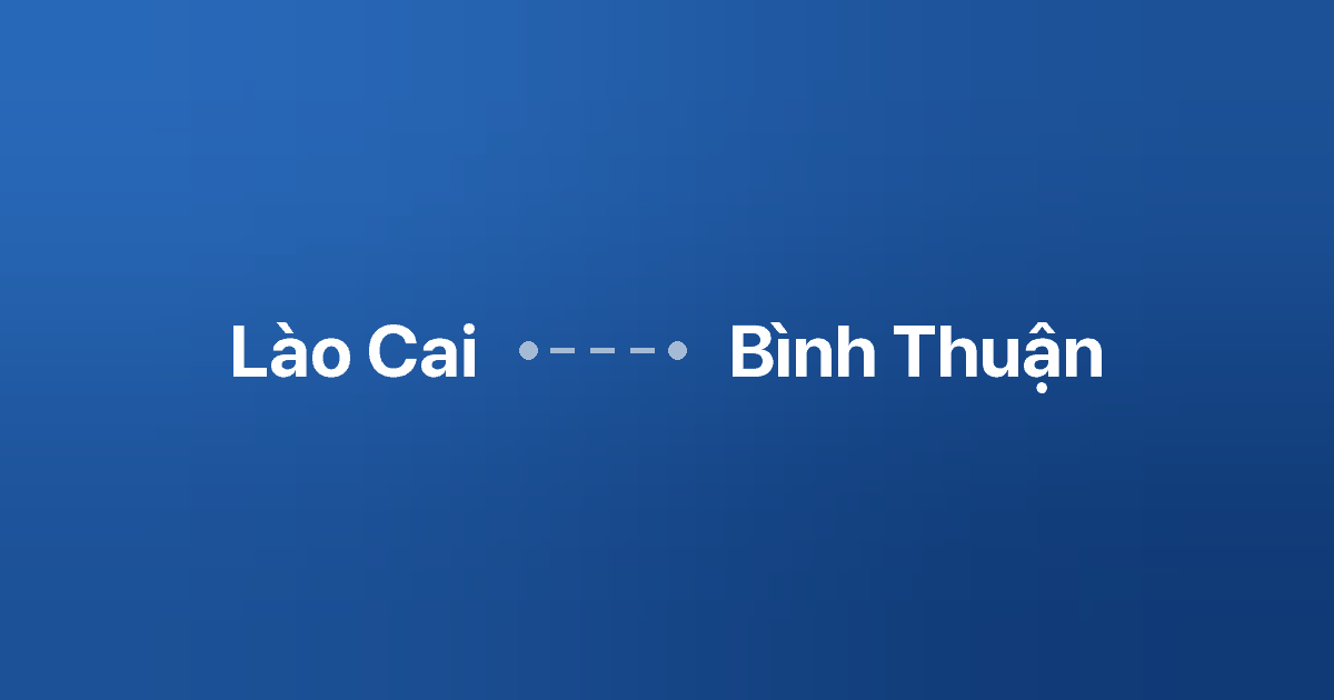 Xe ghép Lào Cai Bình Thuận 5 Xe ghép Lào Cai Bình Thuận