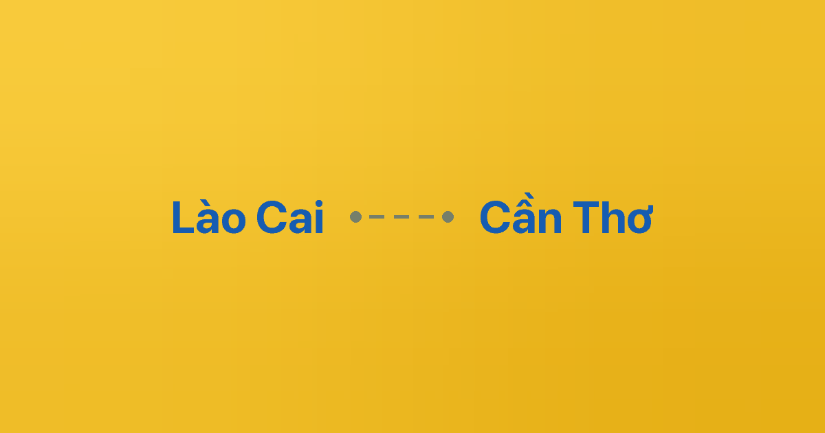 Xe ghép Lào Cai Cần Thơ
