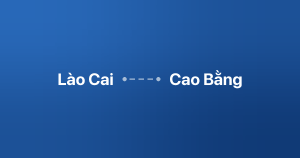 Xe ghép Lào Cai Cao Bằng