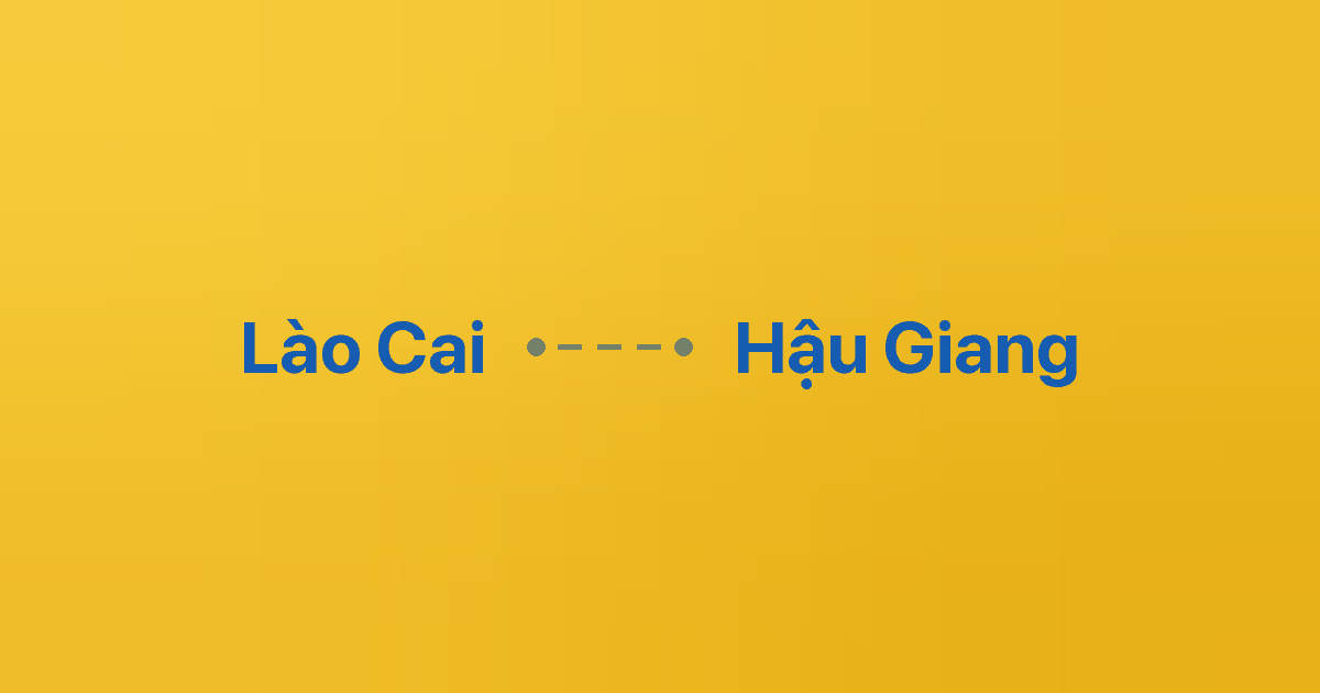 Xe ghép Lào Cai Hậu Giang 6 Xe ghép Lào Cai Hậu Giang
