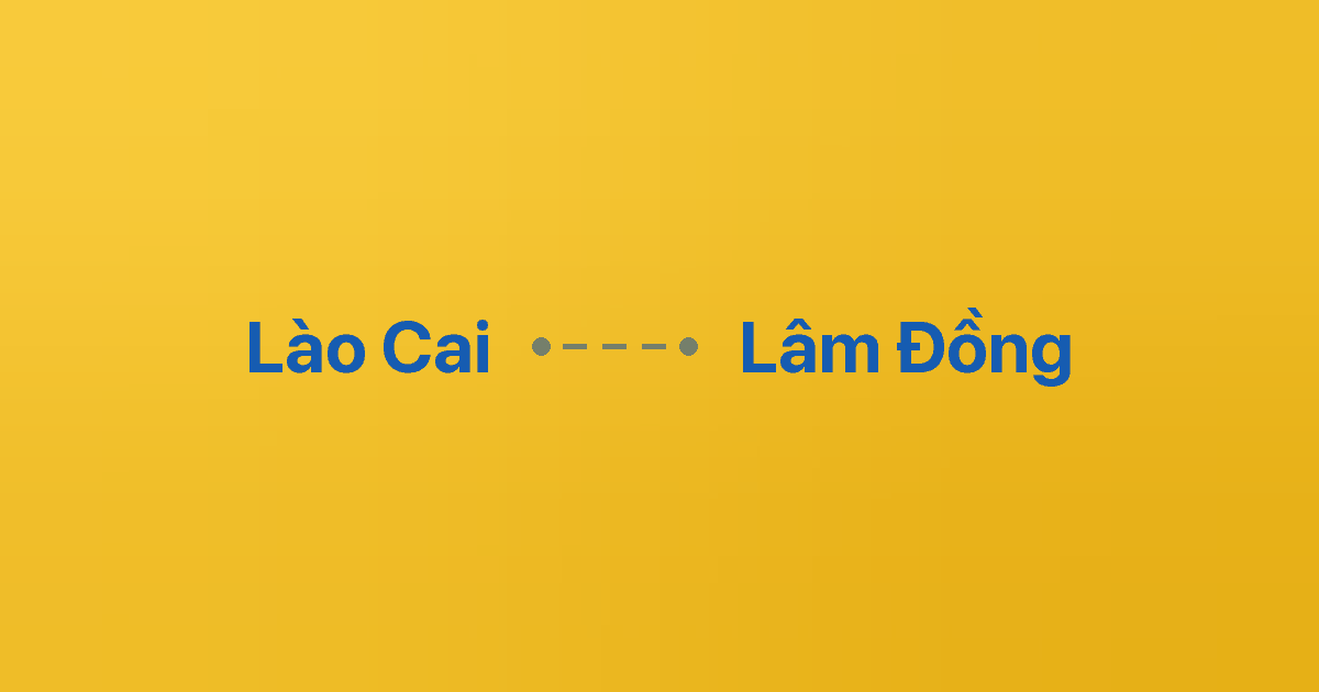 Xe ghép Lào Cai Lâm Đồng
