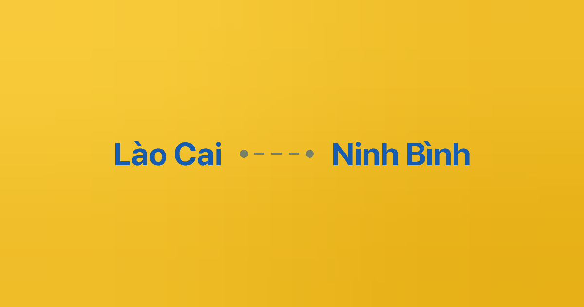 Xe ghép Lào Cai Ninh Bình