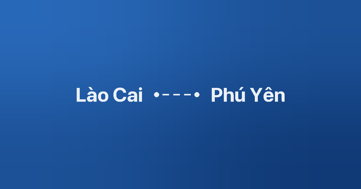 Xe ghép Lào Cai Phú Yên