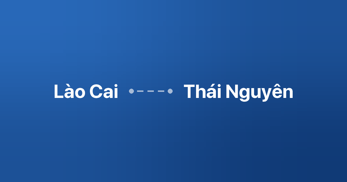 Xe ghép Lào Cai Thái Nguyên