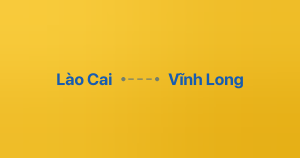 Xe ghép Lào Cai Vĩnh Long