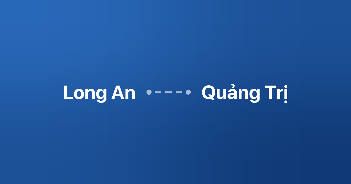 Xe ghép Long An Quảng Trị