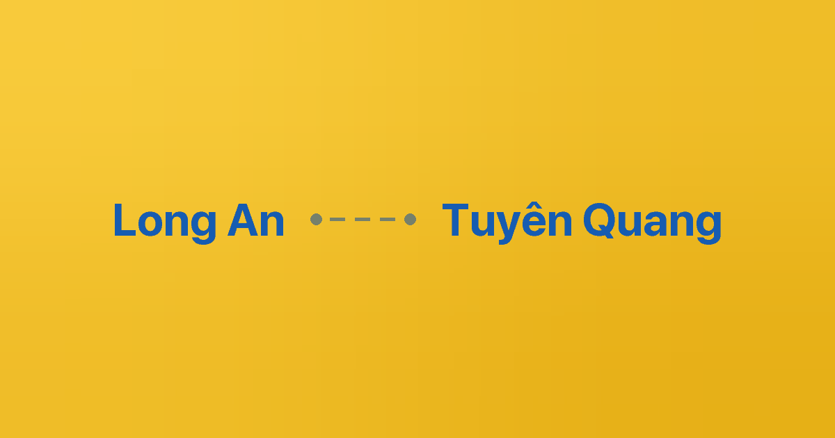 Xe ghép Long An Tuyên Quang