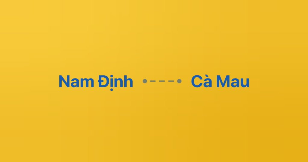 Xe ghép Nam Định Cà Mau