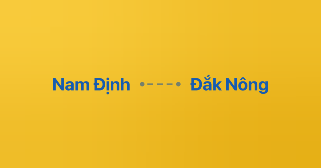 Xe Ghép Nam Định Đắk Nông 6 Xe ghép Nam Định Đắk Nông