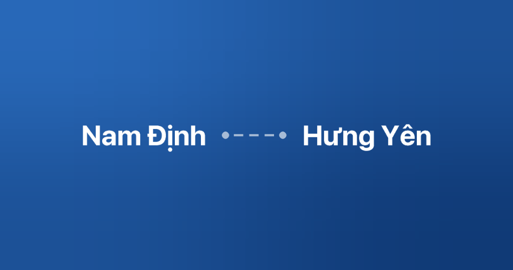 Xe ghép Nam Định Hưng Yên