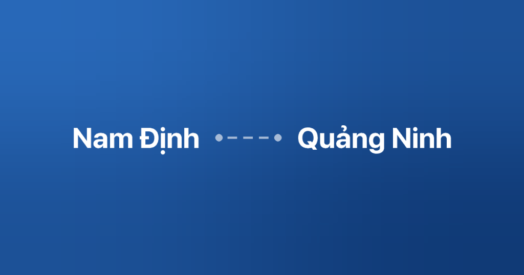 Xe ghép Nam Định Quảng Ninh