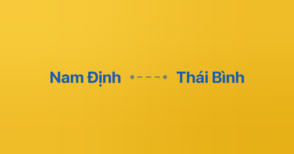 Xe Ghép Nam Định Thái Bình 4 Xe ghép Nam Định Thái Bình