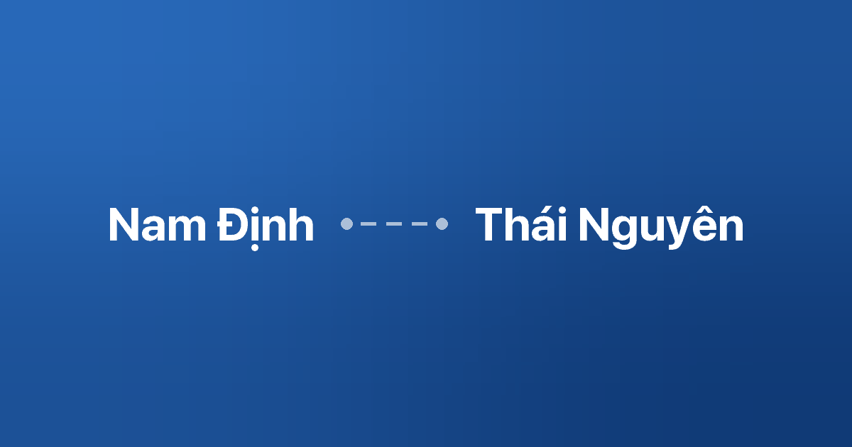 Xe ghép Nam Định Thái Nguyên