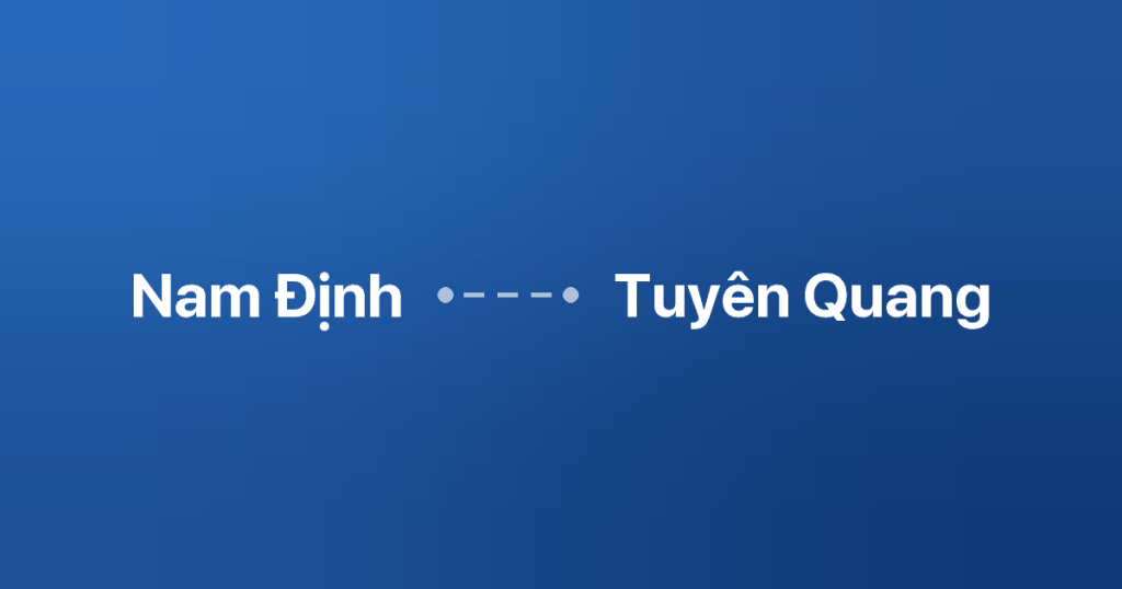 Xe ghép Nam Định Tuyên Quang