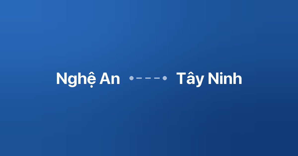 Xe ghép Nghệ An Tây Ninh