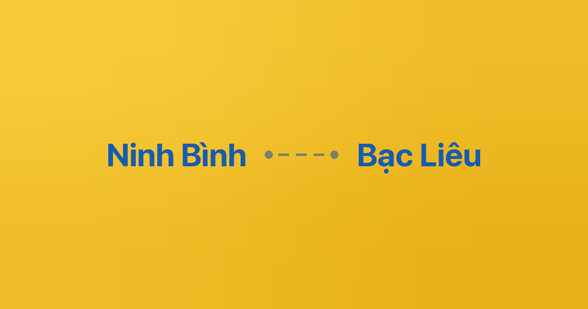 Xe ghép Ninh Bình Bạc Liêu