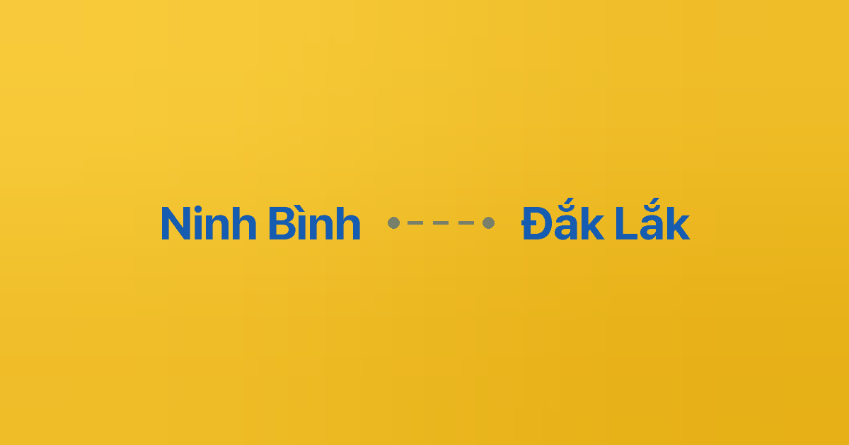 Xe ghép Ninh Bình Đắk Lắk