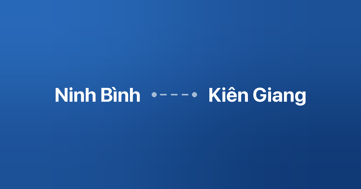Xe ghép Ninh Bình Kiên Giang