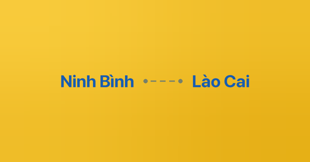 Xe ghép Ninh Bình Lào Cai
